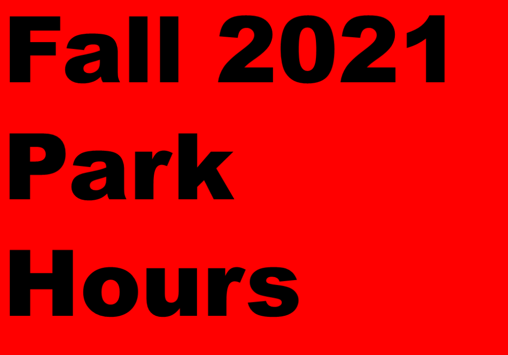 Fall 2021 Park Hours